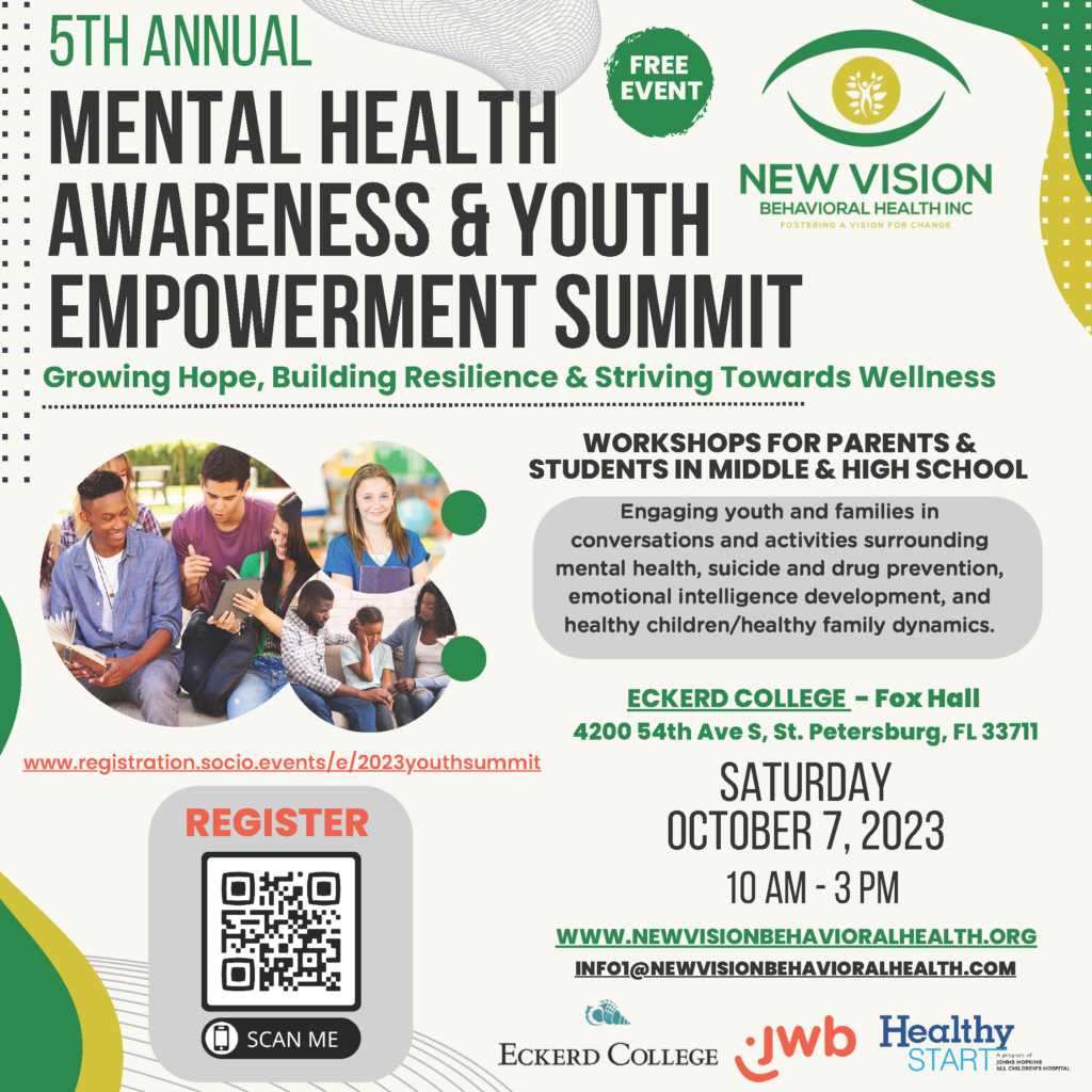 5th Annual Mental Health Awareness & Youth Empowerment Summit: Growing Hope, Building Resilience & Striving Towards Wellness | ECKERD COLLEGE: 4200 54th Ave S, St. Petersburg, FL 33711 Saturday, October 7, 2023 10 AM - 3 PM